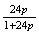 $\frac{24p}{1+24p}$