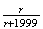 $\frac{r}{r+1999}$
