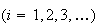 $(i=1,2,3,\dots)$