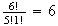 $\frac {6!}{5!1!}=6$