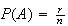 $P(A)=\frac{r}{n}$