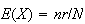 $E(X)=nr/N$