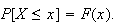 $P[X\leq x]=F(x).$