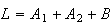 $L=A_{1}+A_{2}+B$