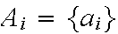 $A_{i}=\{a_{i}\}$