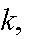 $k, $