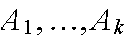 $A_{1},\dots ,A_{k}$