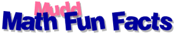 Mudd Math Fun Facts!