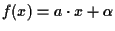 $f(x)
= a \cdot x+\alpha$