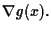 $\nabla g(x).$