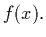$f(x).$