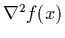 $\nabla^2 f(x)$