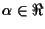 $\alpha \in
\Re$
