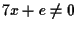 $7x+e \neq 0$