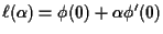 $\ell(\alpha)=\phi(0)+ \alpha \phi^\prime(0)$