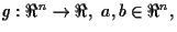 $g:\Re^n \rightarrow \Re,~ a,b \in \Re^n,$