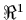 $\Re^1$